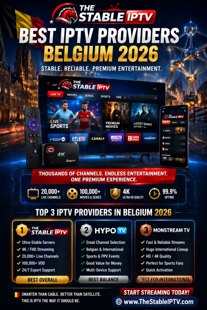Best IPTV Providers Belgium 2026 